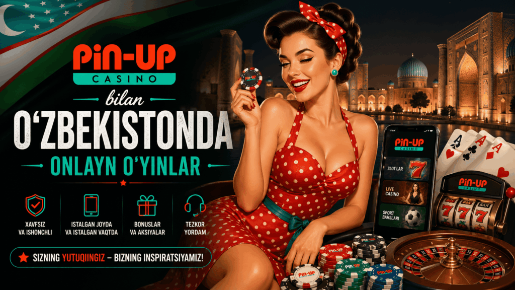 Pin Up casino bilan Ozbekistonda onlayn o‘yinlar